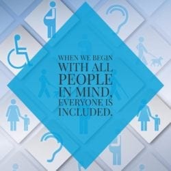 Infographic that says, "When we begin with all people in mind, everyone is included."