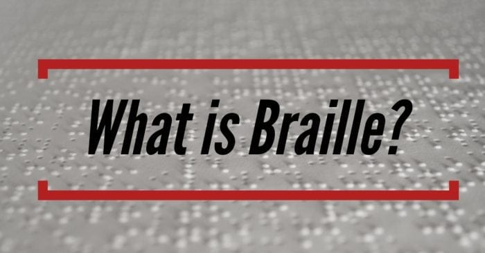 Close up view of Braille with the words "What is Braille?" displayed.