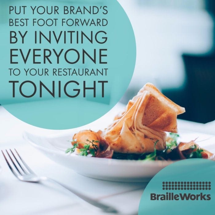 Put your brand's best foot forward by inviting everyone to your restaurant tonight - Braille Works