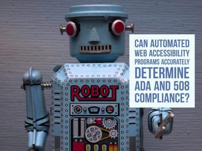 Classic tin toy robot with text overlay reading "Can automated web accessibility programs determine ada and 508 compliance?