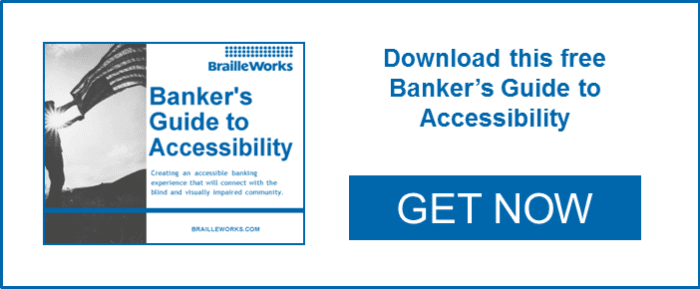 Download this free Banker's Guide to Accessibility. Link opens PDF file in a new window.