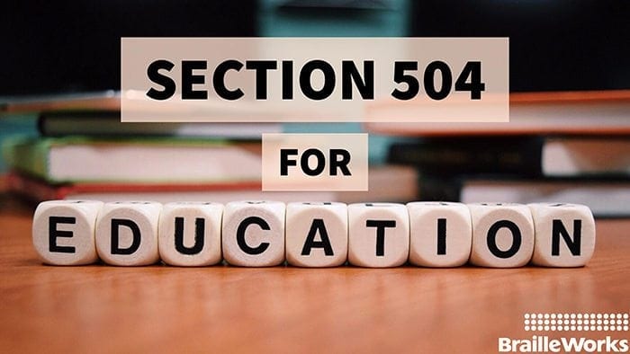 Section 504 for Education. Braille Works logo displayed at bottom right.