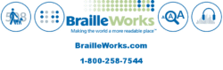 Braille Works logo and contact information in between icons for 508 compliance, braille, large print, and audio